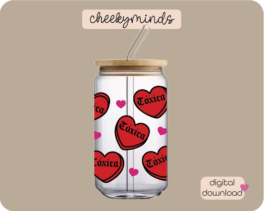 Toxica Valentine 16oz Libbey Glass Can Wrap