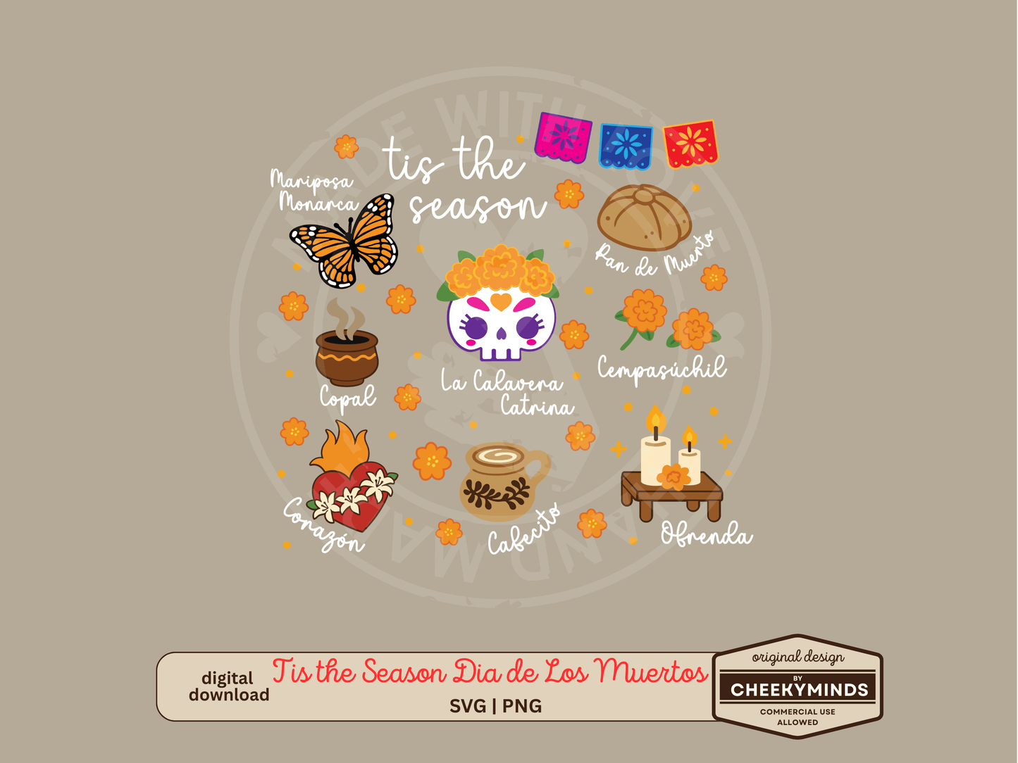 Tis the Season Dia de Los Muertos SVG and PNG