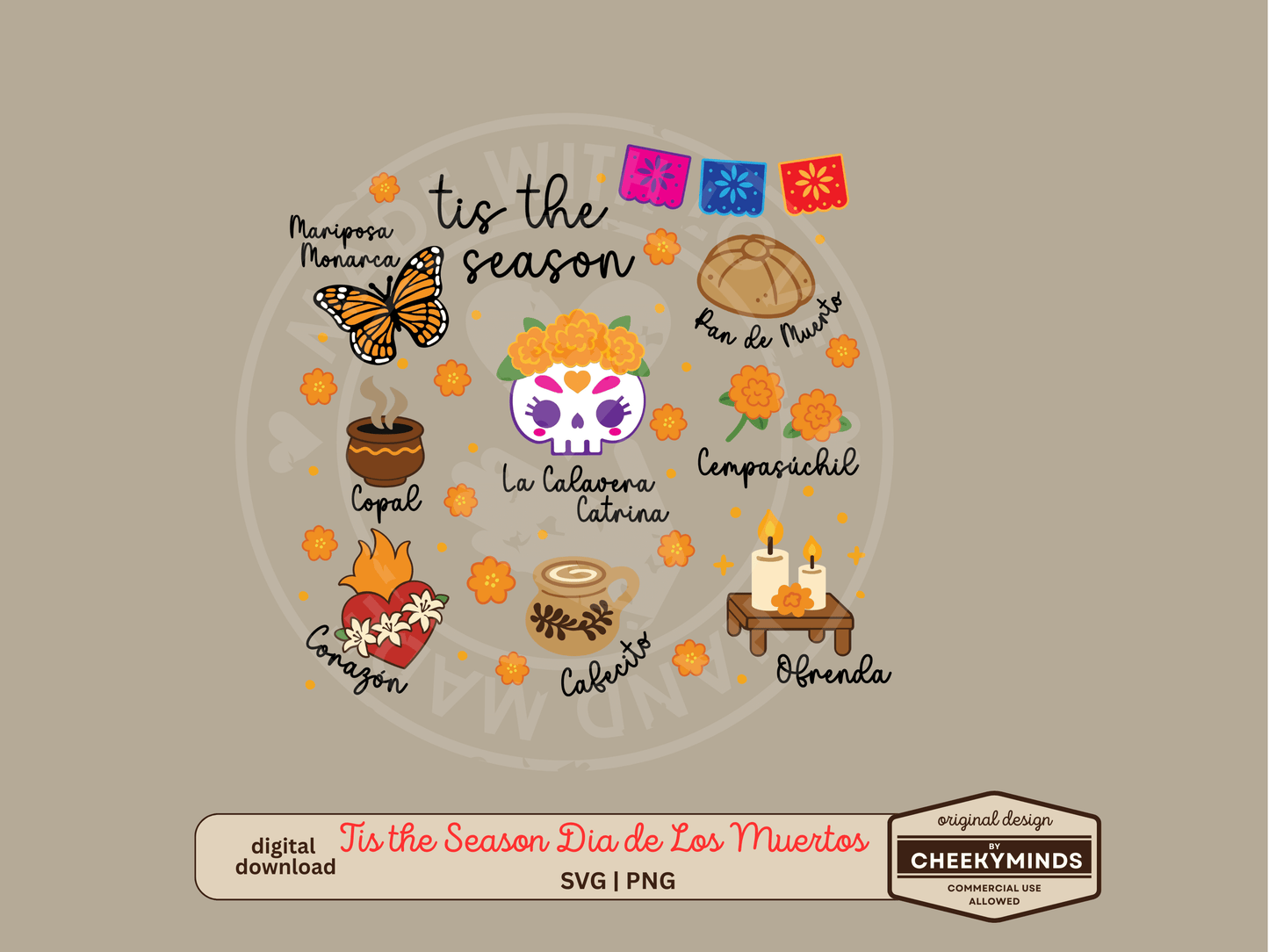 Tis the Season Dia de Los Muertos SVG and PNG