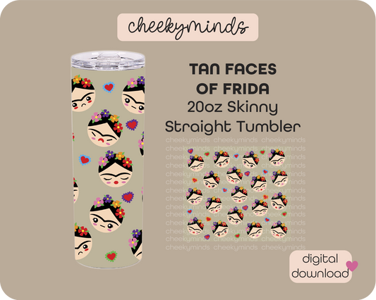 Faces of Frida Tan 20oz Skinny Straight Tumbler Wrap
