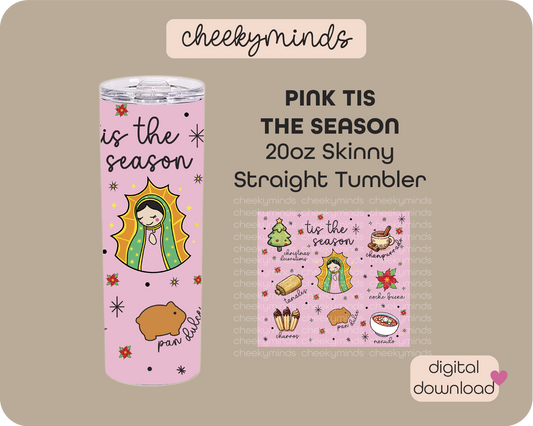 Tis the Season Virgencita in Pink 20oz Skinny Straight Tumbler Wrap